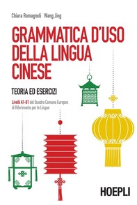Grammatica d'uso della lingua cinese - Librerie.coop