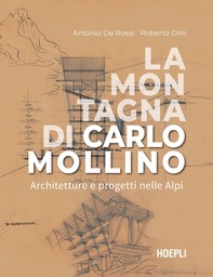 La montagna di Carlo Mollino - Librerie.coop