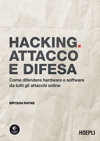 Hacking. Attacco e difesa - Librerie.coop