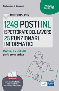 Concorsi per 1249 Posti INL Ispettorato del Lavoro 25 Funzionari Informatici: Manuale e quesiti per la prova scritta - Librerie.coop
