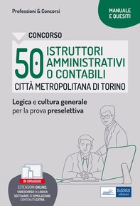 Concorso Città metropolitana di Torino 50 Istruttori amministrativi o contabili – Manuale e Quesiti per la preselettiva - Librerie.coop