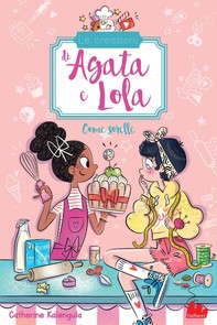 Le creazioni di Agata e Lola. Come sorelle - Librerie.coop