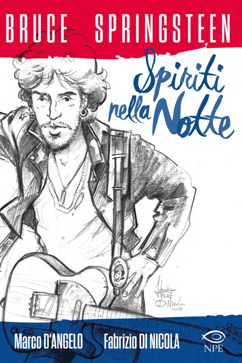 Bruce Springsteen - Spiriti nella Notte - Librerie.coop