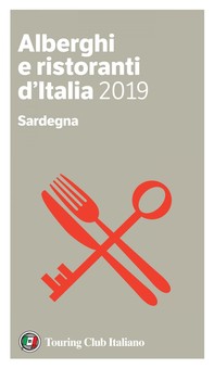 Sardegna - Alberghi e Ristoranti d'Italia 2019 - Librerie.coop