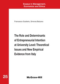 The Role and Determinants of Entrepreneurial Intention at University Level: Theoretical Issues and New Empirical Evidence from I - Librerie.coop