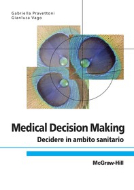 Medical Decision Making - Decidere in ambito sanitario - Librerie.coop