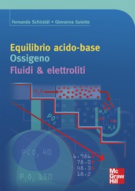 Equilibrio acido-base - Ossigeno - Fluidi & elettroliti - Librerie.coop