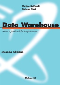 Data Warehouse - Teoria e pratica della progettazione 2/ed - Librerie.coop
