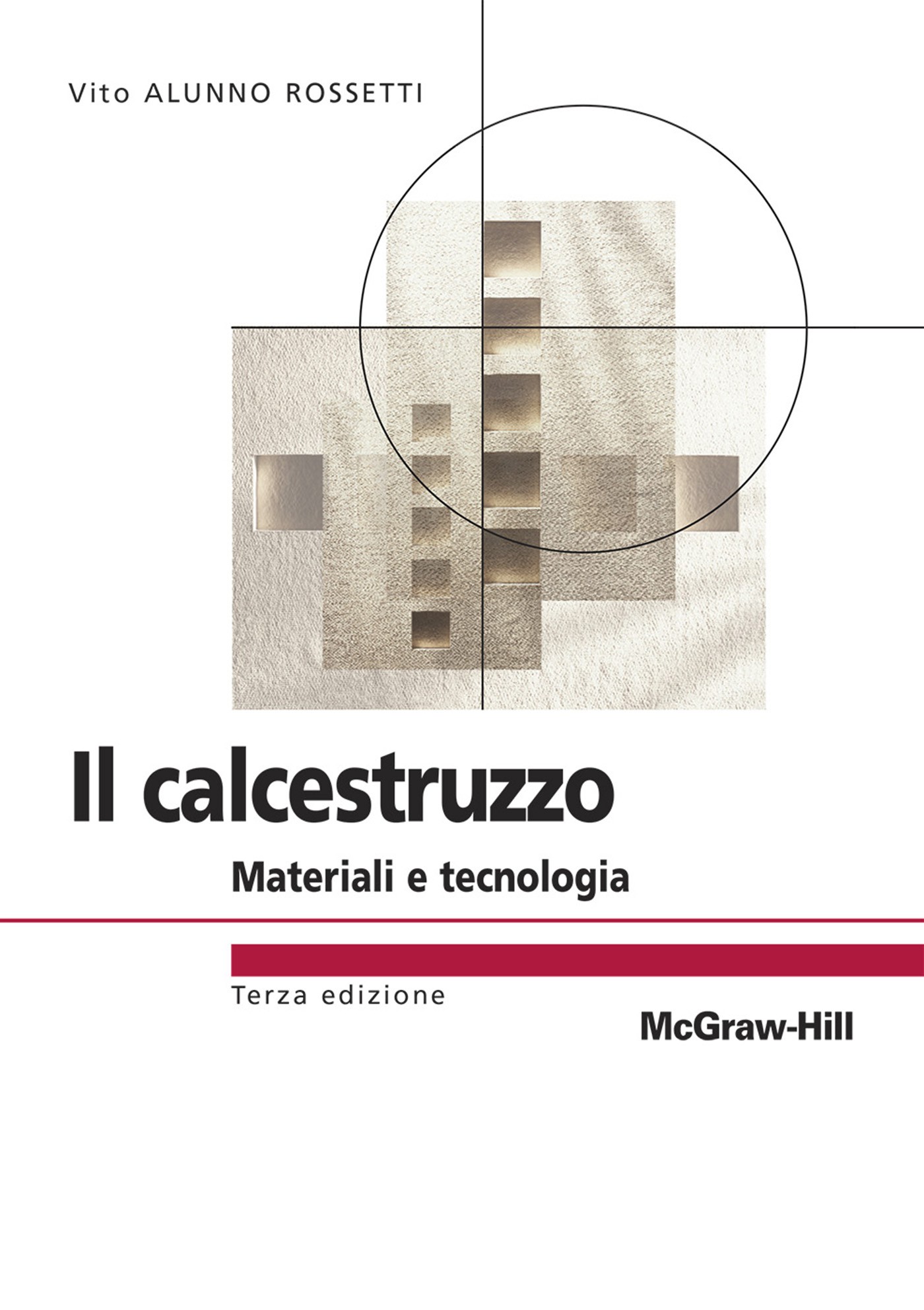 Il calcestruzzo - Materiali e tecnologia 3/ed - Librerie.coop