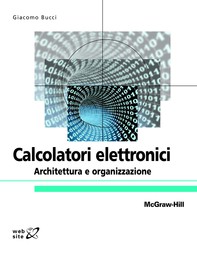Calcolatori elettronici - Architettura e organizzazione - Librerie.coop