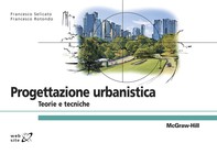 Progettazione urbanistica - Teorie e tecniche - Librerie.coop