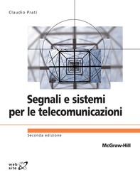 Segnali e sistemi per le telecomunicazioni 2/ed - Librerie.coop