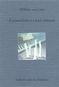 Il pianoforte e i suoi virtuosi - Librerie.coop