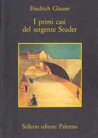 I primi casi del sergente Studer - Librerie.coop