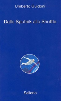 Dallo sputnick allo shuttle - Librerie.coop