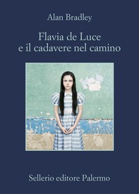 Flavia de Luce e il cadavere nel camino - Librerie.coop