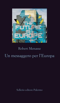 Un messaggero per l'Europa - Librerie.coop