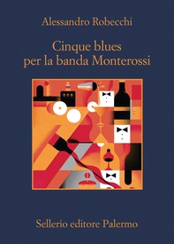 Cinque blues per la banda Monterossi - Librerie.coop