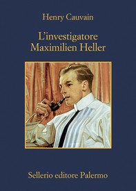 L'investigatore Maximilien Heller - Librerie.coop