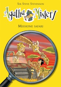 Missione safari. Agatha Mistery. Vol. 8 - Librerie.coop