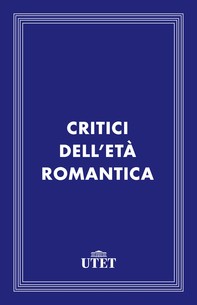 Critici dell'età romantica - Librerie.coop