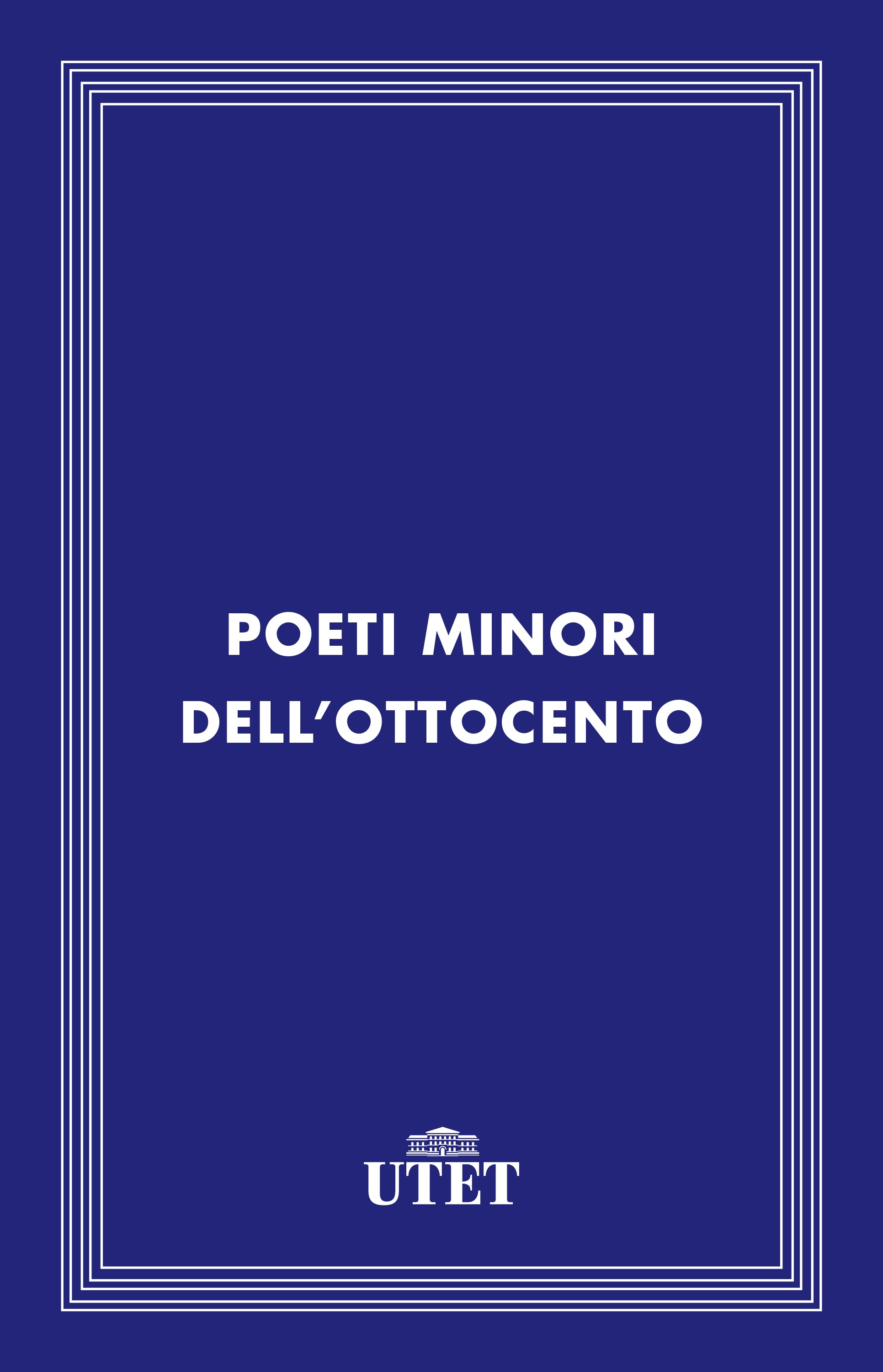 Poeti minori dell'Ottocento - Librerie.coop