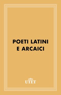 Poeti latini arcaici - Librerie.coop