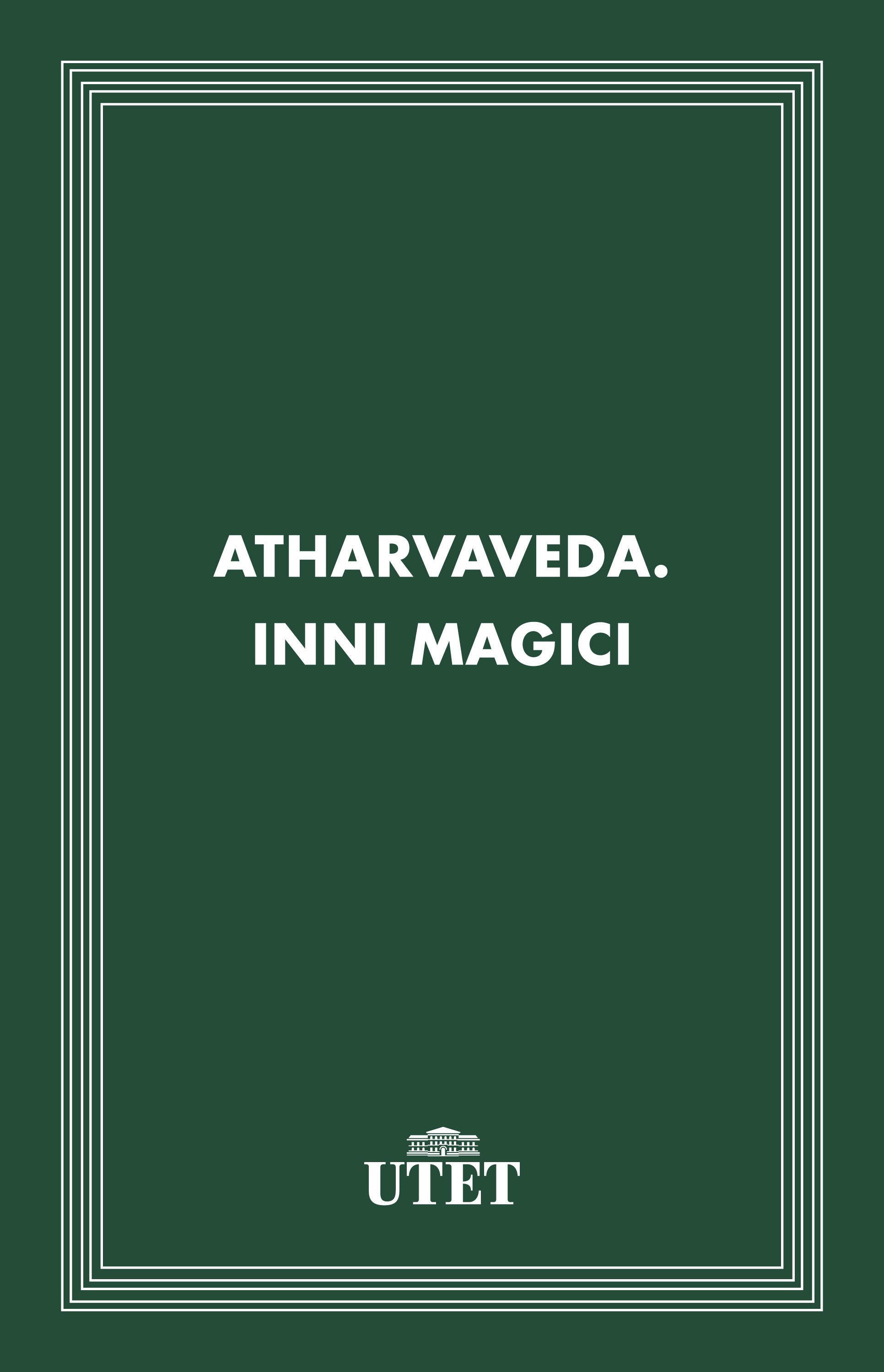 Atharvaveda. Inni magici - Librerie.coop