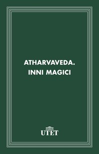 Atharvaveda. Inni magici - Librerie.coop