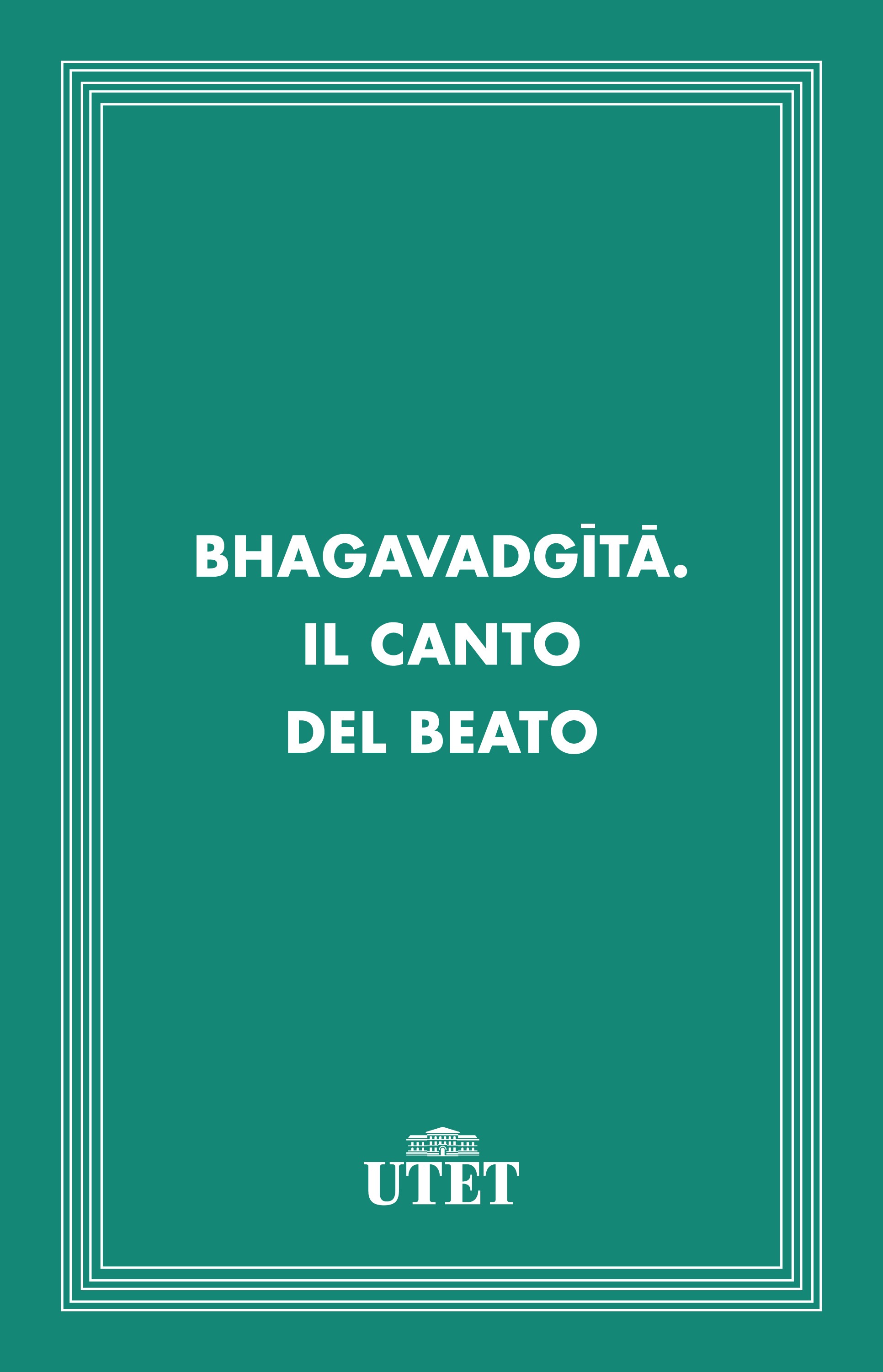 Bhagavadgita. Il canto del beato - Librerie.coop