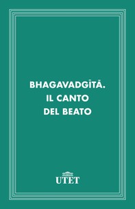 Bhagavadgita. Il canto del beato - Librerie.coop