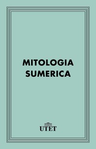 Mitologia sumerica - Librerie.coop