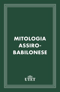 Mitologia assiro-babilonese - Librerie.coop