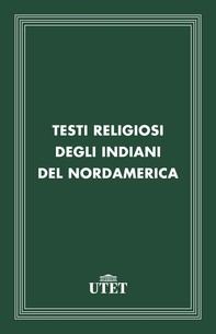 Testi religiosi degli Indiani del Nordamerica - Librerie.coop