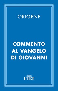 Commento al Vangelo di Giovanni - Librerie.coop