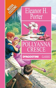 Pollyanna cresce - Librerie.coop