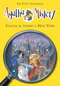 Caccia al tesoro a New York. Agatha Mistery. Vol. 14 - Librerie.coop