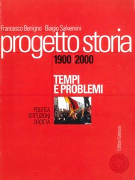 Progetto storia – Tempi e problemi. Politica, istituzioni, società. vol. III 1900-2000 - Librerie.coop