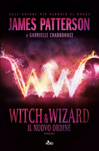 Witch & Wizard - Il Nuovo Ordine - Librerie.coop
