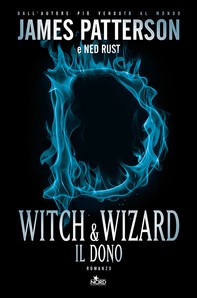 Witch & Wizard - Il dono - Librerie.coop