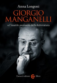 Giorgio Manganelli o l&#8217;inutile necessità della letteratura - Librerie.coop