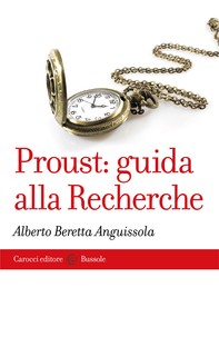 Proust: guida alla Recherche - Librerie.coop