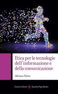 Etica per le tecnologie dell'informazione e della comunicazione - Librerie.coop