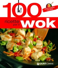 100 ricette per il wok - Librerie.coop