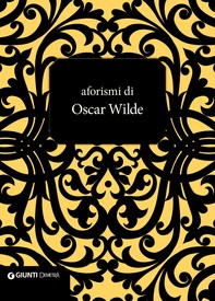 Aforismi di Oscar Wilde - Librerie.coop