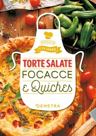Torte salate Focacce & Quiches - Librerie.coop