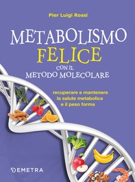 Metabolismo felice con il metodo molecolare - Librerie.coop