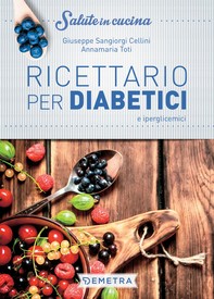 Ricettario per diabetici e iperglicemici - Librerie.coop