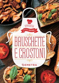 Bruschette e crostoni - Librerie.coop