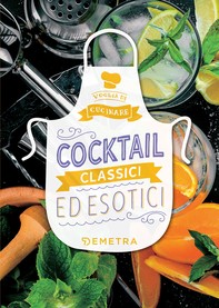 Cocktail classici ed esotici - Librerie.coop